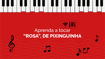 Aprenda a tocar “Rosa”, de Pixinguinha.